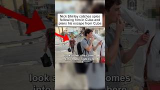 Nick Shirley catches Cuba spies following him