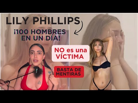 LA VERDAD detrás de LILY PHILLIPS, NO es una VÍCTIMA, BASTA de MENTIRAS 🤬