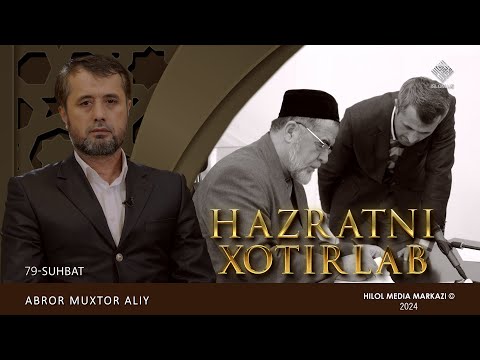 Abror Muxtor Aliy | Hazratni xotirlab 79-son