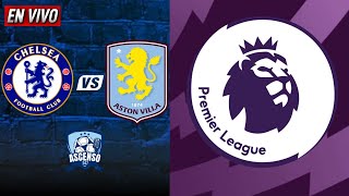 CHELSEA VS ASTON VILLA EN VIVO | PREMIER LEAGUE 2025/26 | ¡ENZO FERNÁNDEZ VS DIBU MARTINEZ!
