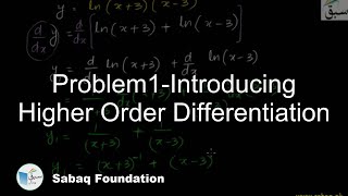 Problem1-Introducing Higher Order Differentiation