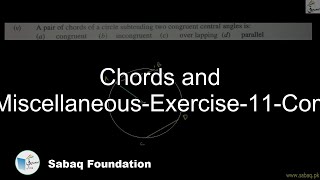 Chords and Arcs-Miscellaneous-Exercise-11-Complete