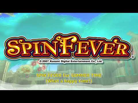 SPIN FEVER for SUMMER TIME