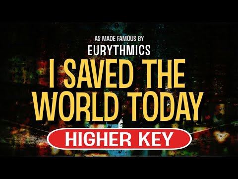 I Saved The World Today (Karaoke Higher Key) – Eurythmics