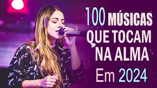 Louvores e Adoração 2024 - As Melhores Músicas Gospel Mais Tocadas 2024 - Melhores Hinos 2024