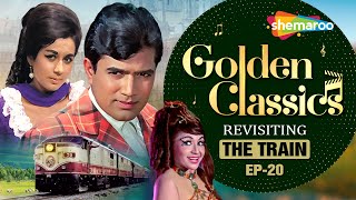 Golden Classics |Ep 20| THE TRAIN |R.D.Burman| Rajesh Khanna| Nanda |Helen| Suspense |Superhit Music