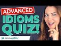 Test Your Knowledge of Advanced English Idioms
