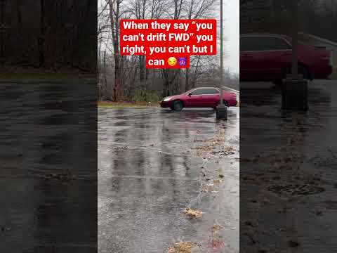 When they say “you can’t drift FWD” 🙄😏