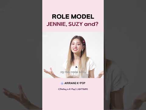 ROLE MODEL JENNIE SUZY and