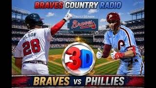 Braves vs Phillies MLB 3D LIVE Stream | Classic Call PBP Watch Party