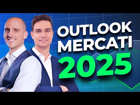 2025: Cosa Aspettarsi dai Mercati Finanziari? Analisi e Previsioni