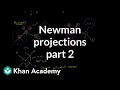 Understanding Newman Projections