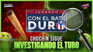 Chochin sigue investigando el TUBO / Jugando con el Bate Duro