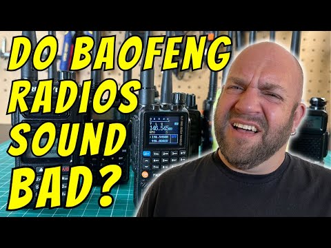Do Baofeng Radios Really Sound As Bad As People Say?