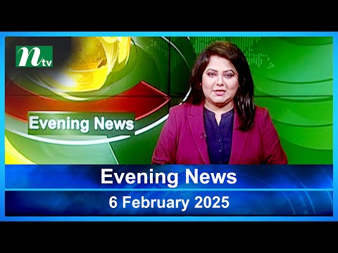 🟢 Evening News | 06 February 2025 | Latest English Bulletin | NTV Latest News Bulletin | TV Global