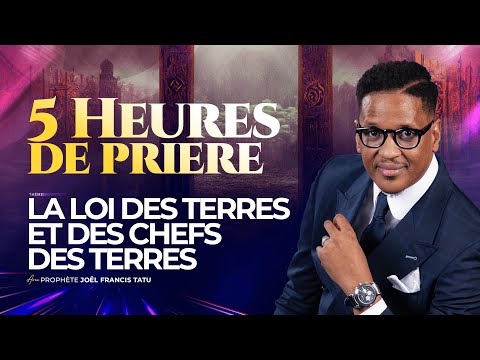 #H2025 /J25/ LA LOI DES TERRES ET DES CHEFS DE TERRE  AVEC LE PROPHÈTE JOEL FRANCIS TATU