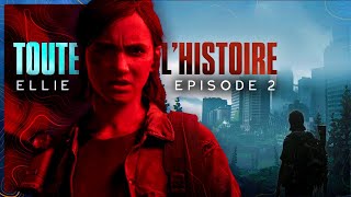 TOUTE L'HISTOIRE de The Last of Us II • Ellie, Jour 2