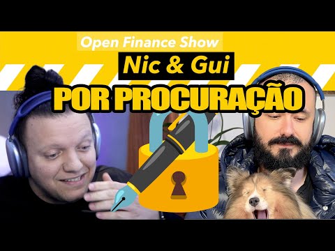 POR PROCURAÇÃO - Open Finance Show #020