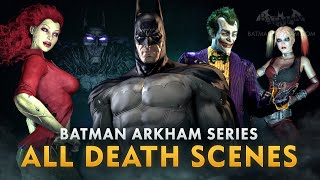 All Game Over Death Scenes in Batman Arkham Series – Full Compilation (4K 60fps)