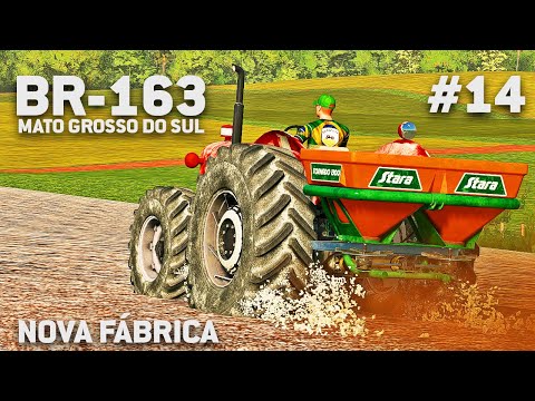 NOVA FÁBRICA NO MATO GROSSO DO SUL - FARMING SIMULATOR 22 - EP 14 (BR-163 MS)