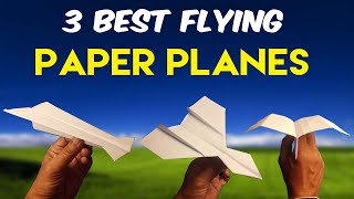 top 3 best paper planes - how to make aeroplane with paper - MY TUTORIAL
