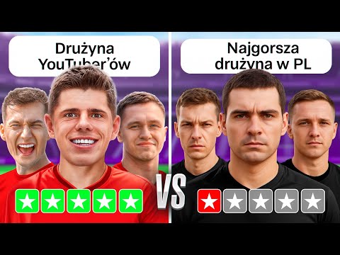 DRUŻYNA YOUTUBERÓW vs NAJGORSZA DRUŻYNA W POLSCE 🔥
