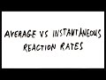 Instantaneous and Average Reaction Rates