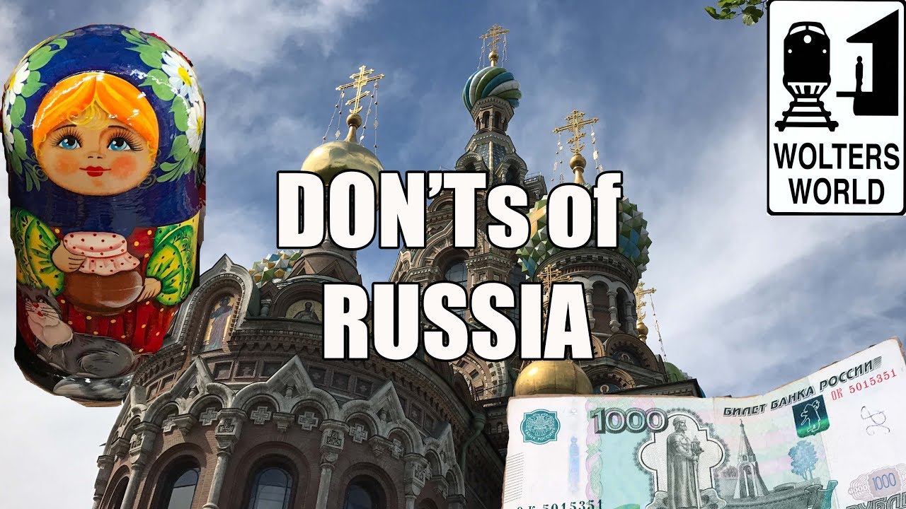 Visit Russia - The DON'Ts of Visiting Russia - Wolters World