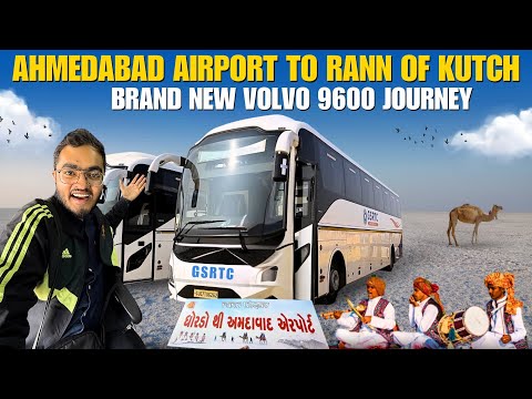 BRAND NEW VOLVO 9600 to Rann of Kutch | Ahmedabad Airport to Dhordo GSRTC Rann Utsav Special