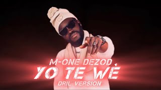 Yo te wè - M-one dezod version Drill