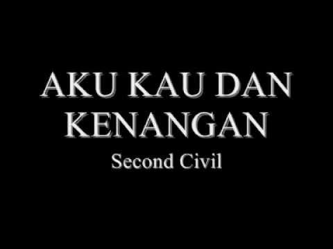 aku kau dan kenangan - second civil lyrics