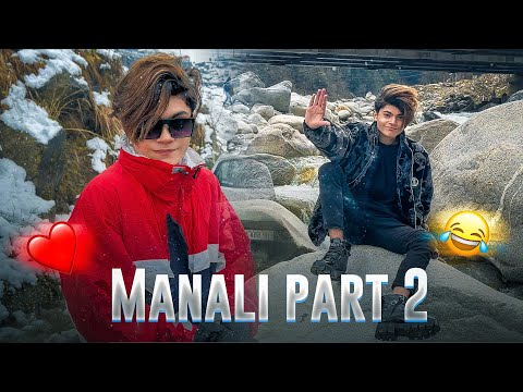 MANALI PART 2 | TAHA VLOGS