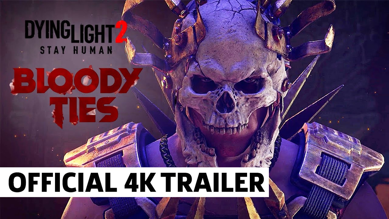 Dying Light 2: Stay Human - Bloody Ties trailer thumbnail