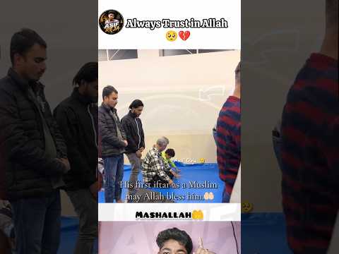 His first ifter 🤲🤲🥺💔❤️🩹#allahuakbar #mahshallah #mahshallah #islamicvideo #ramadan #trustonallah 🤲🤍
