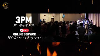 24 AUGUST 2025 | SUNDAY SERVICE | FGA MYANMAR SINGAPORE