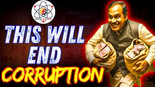 This Idea Will End Corruption In India!