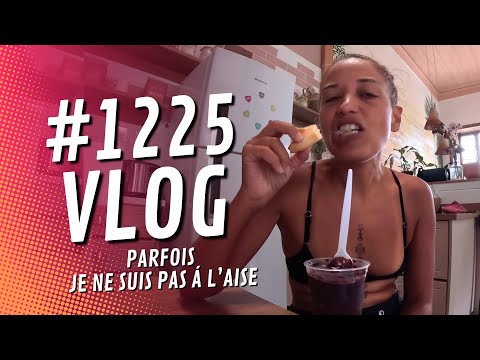 🔻Parfois Je Ne Suis Pas Tres A L Aise  - VLOG #1225 | Le Corps La Maison L'esprit