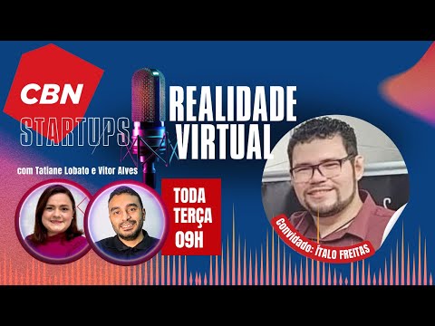 CBN STARTUPS:  Realidade Virtual - Como Startups Estão Moldando um Futuro Sustentável para a COP 30