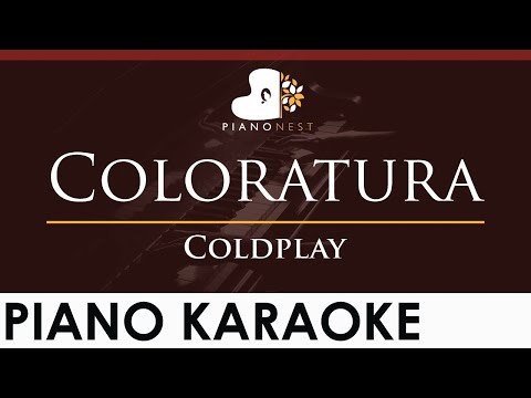 Coldplay – Coloratura – HIGHER Key (Piano Karaoke Instrumental)