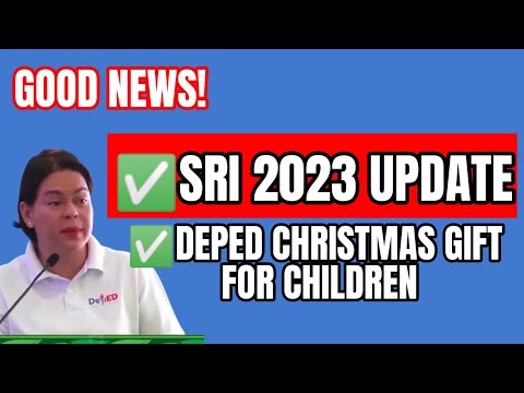 GOOD NEWS! 2023 SRI UPDATE| DEPED CHRISTMAS GIFT FOR CHILDREN