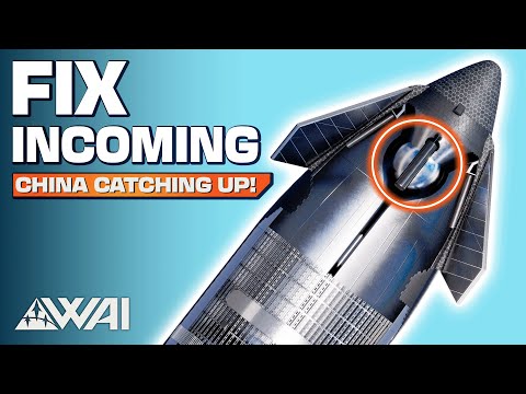SpaceX Starship Fix Incoming! China Is Closing In!