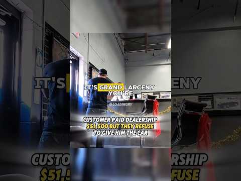 DEALERSHIP REFUSED TO GIVE CAR AFTER BEING PAID $51,500!