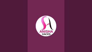 ANISHA HACKS is live
