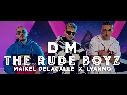 The Rudeboyz, Maikel Delacalle, Lyanno - DM (Vídeo Oficial)