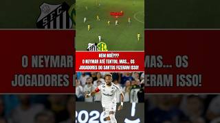 NEM NOÉ??? OLHA COMO O NEYMAR SOFREU EM SANTOS 1 x 1 MIRASSOL HOJE!