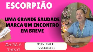 🦂ESCORPIÃO♏Uma saudade muito grande que vai ser curada