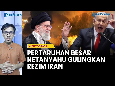 Bukan Sekadar Soal Nuklir, Netanyahu Bertaruh Gulingkan Rezim Iran