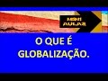 Globalização e suas Implicações Históricas