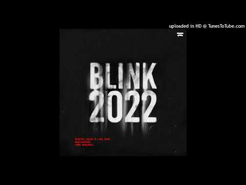 Dimitri Vegas & Like Mike, Bassjackers, John Dahlback - Blink 2022 (Extended Mix)