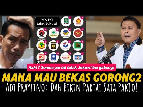 PSI PKS Golkar Gerindra kompak tolak Jkwi. Fix, PROJO jd partai siap2 sj Budi Ari cari duit dari...